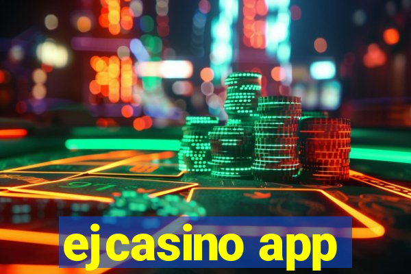 ejcasino app